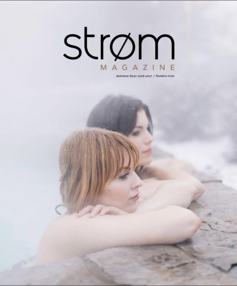 Optimized Hiver 2016 2017 - Strøm Magazine – Autumn / Winter 2016-2017 Edition