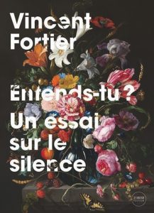 Entends tu Vincent Fortier - Cinq œuvres et artistes bien en voix